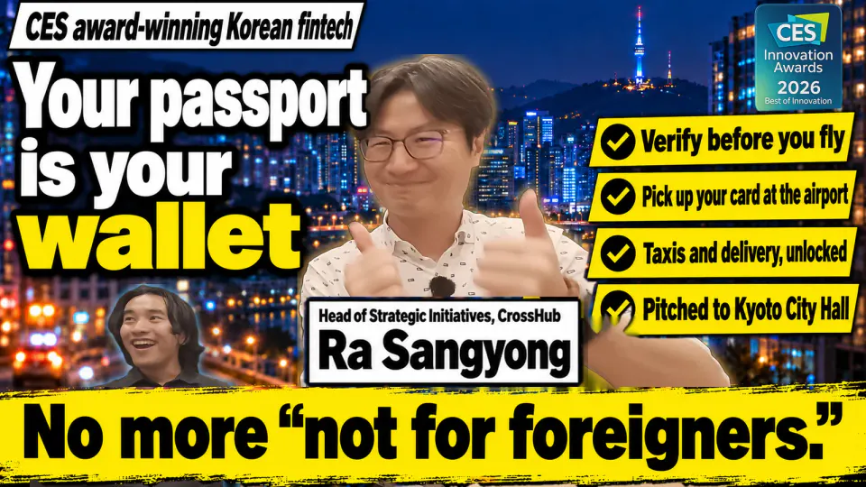 Ra Sangyong, Head of Strategic Initiatives at CrossHub, giving two thumbs up against a Seoul night skyline, with interviewer Kaito Ogasawara laughing in the corner. Text: CES award-winning Korean fintech. Your passport is your wallet. No more “not for foreigners.” Four checklist tags and the CES 2026 Innovation Awards badge